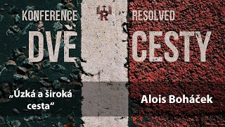 Úzká A Široká Cesta - Alois Boháček - Resolved 2025