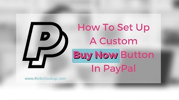 How To Set Up a Custom Buy Now Button in Paypal.
