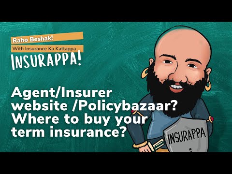 Agent / Insurer website / Policy Bazaar - Where to buy your term insurance? | Insurappa