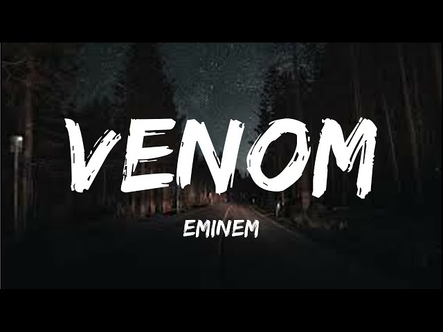 Eminem - Venom (Lyrics) class=