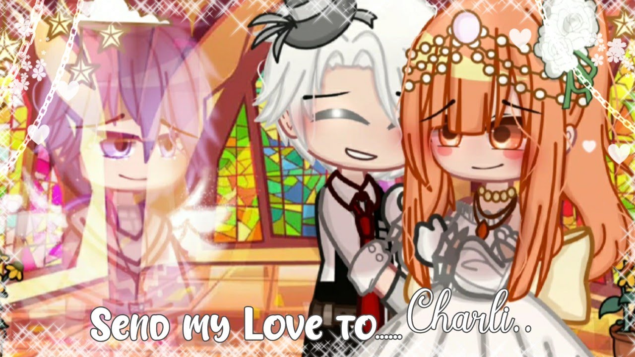 Send my Love 🥀 (Meme/Trend) [Charlight+Charluca] °Inquistormaster° Dead ...