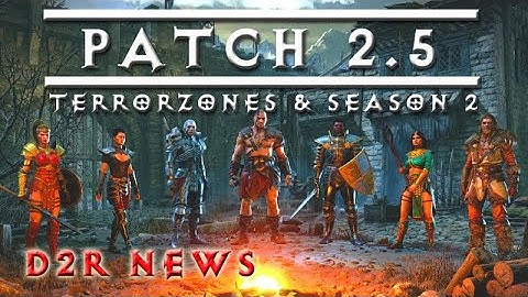 Patch 2.5, Ladder Start & Terror Zones - New Infos! [Diablo 2 Resurrected News]