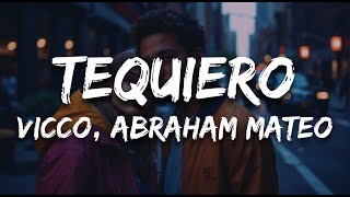 Vicco, Abraham Mateo - tequiero (Letra / Lyrics)