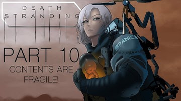 CONTENTS ARE FRAGILE! - Death Stranding: Part 10