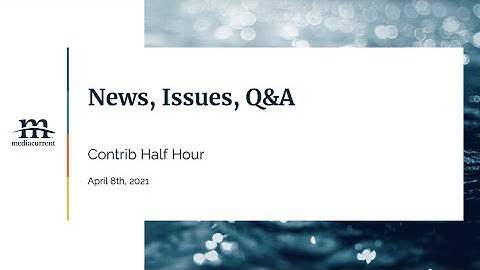 News, Issues, Q&A; Contrib Half Hour, 2021-04-08