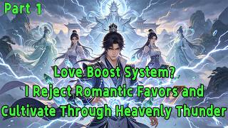 Love Boost System? I Reject Romantic Favors and Cultivate Through Heavenly Thunder.#anime #manhwa