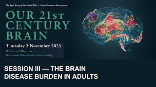 RSNSW and Learned Academies Forum 2023 — Our 21st Century Brain: Session III