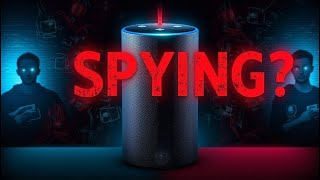 Your Amazon Alexa Might Be Listening: Smart Device Spying EXPOSED!