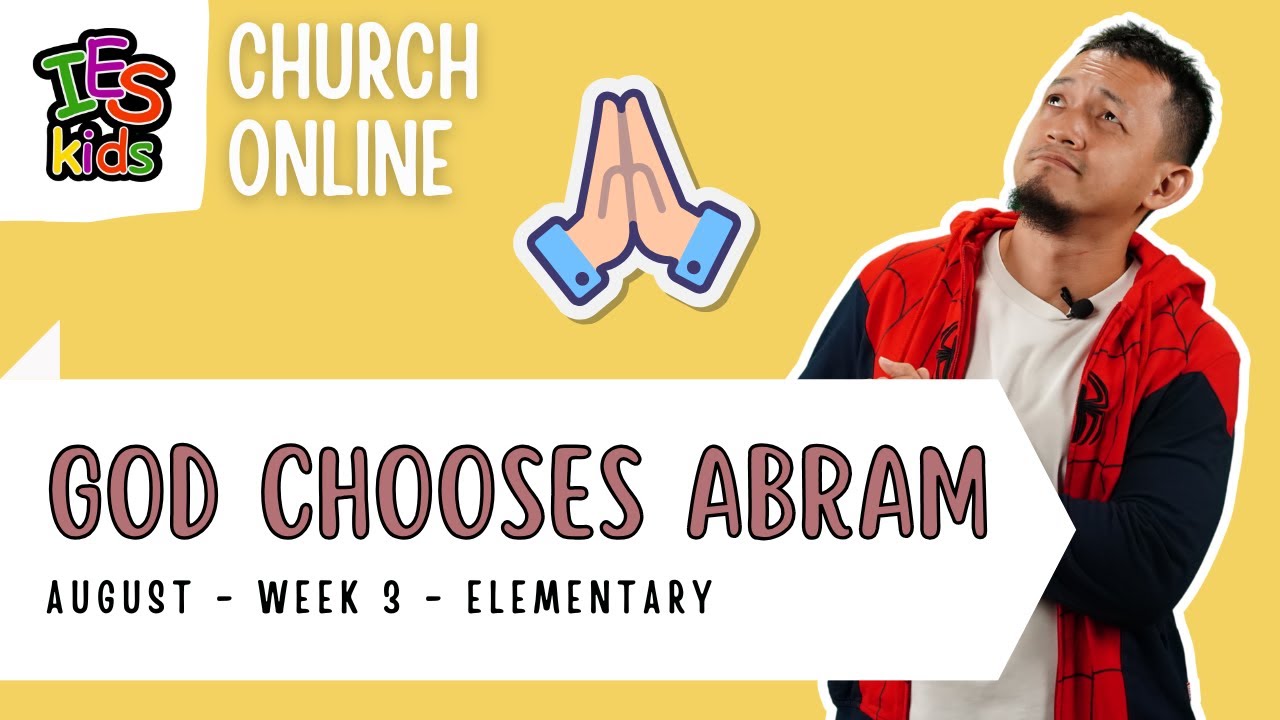 August Week 3 (2025) | God Chooses Abram | Elementary - YouTube