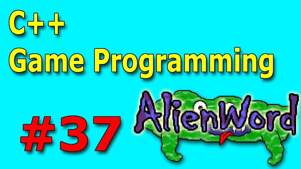C++ Game Programming: AlienWord - #37