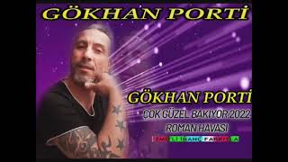 Gökhan Porti̇ 2022 Çok Güzel Bakiyor Roman Havasi İzmi̇tli̇ İnanç Farkiyla