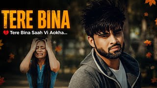 Tere Bina | New Punjabi Sad Song 2026 | Heartbreaking Love Track