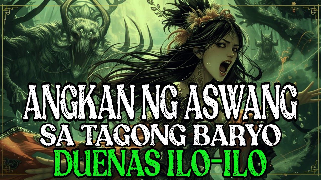 ANGKAN NG ASWANG SA DUENAS ILO ILO (True Story)