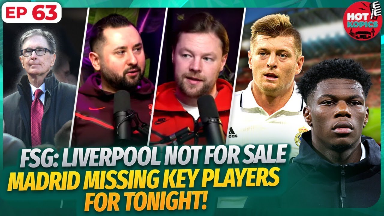 Fsg Key FSG: LFC NOT For Sale! + Madrid Missing Key Players For Tonight | Hot ...