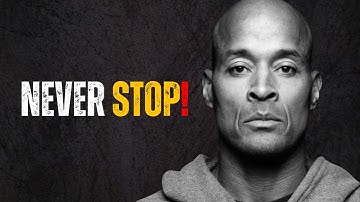 NEVER STOP | Push Beyond Limits – David Goggins Motivation