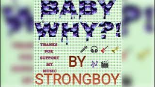 Strong-boy Baby why