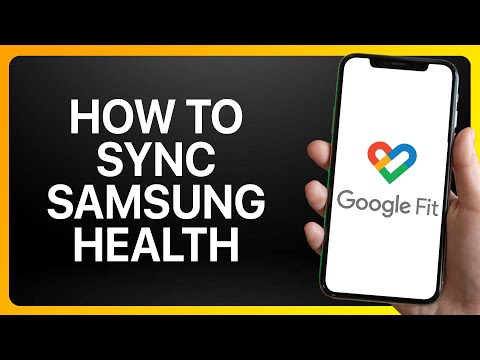 How To Sync Samsung Health With Google Fit Tutorial