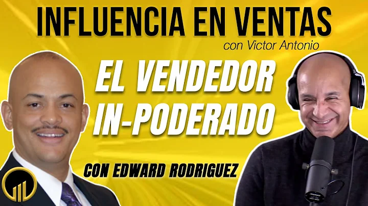 [SPANISH] - El Vendedor In-Poderado con Edward Rod...