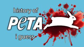 the entire history of PETA, i guess