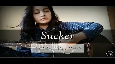 Sucker - Jonas Brothers Cover (Nica-lou Fernandes)