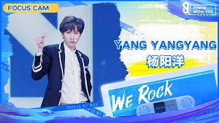 Focus Cam: Yang Yangyang 杨阳洋 | Theme Song “We Rock” | Youth With You S3 | 青春有你3