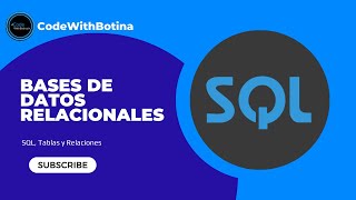 SQL, Tablas y Relaciones: Cómo Almacenamos y Buscamos Información en la Era Digital