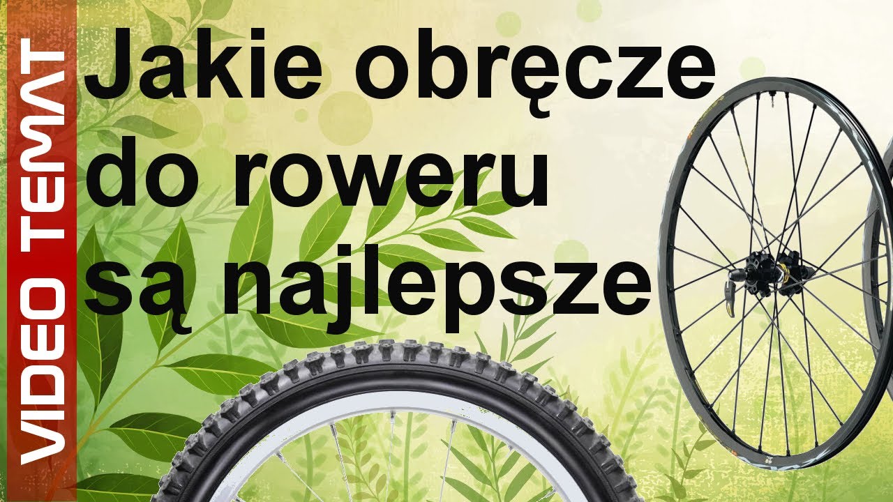 Jakie wybrać obręcze koła do roweru - najlepsze - YouTube