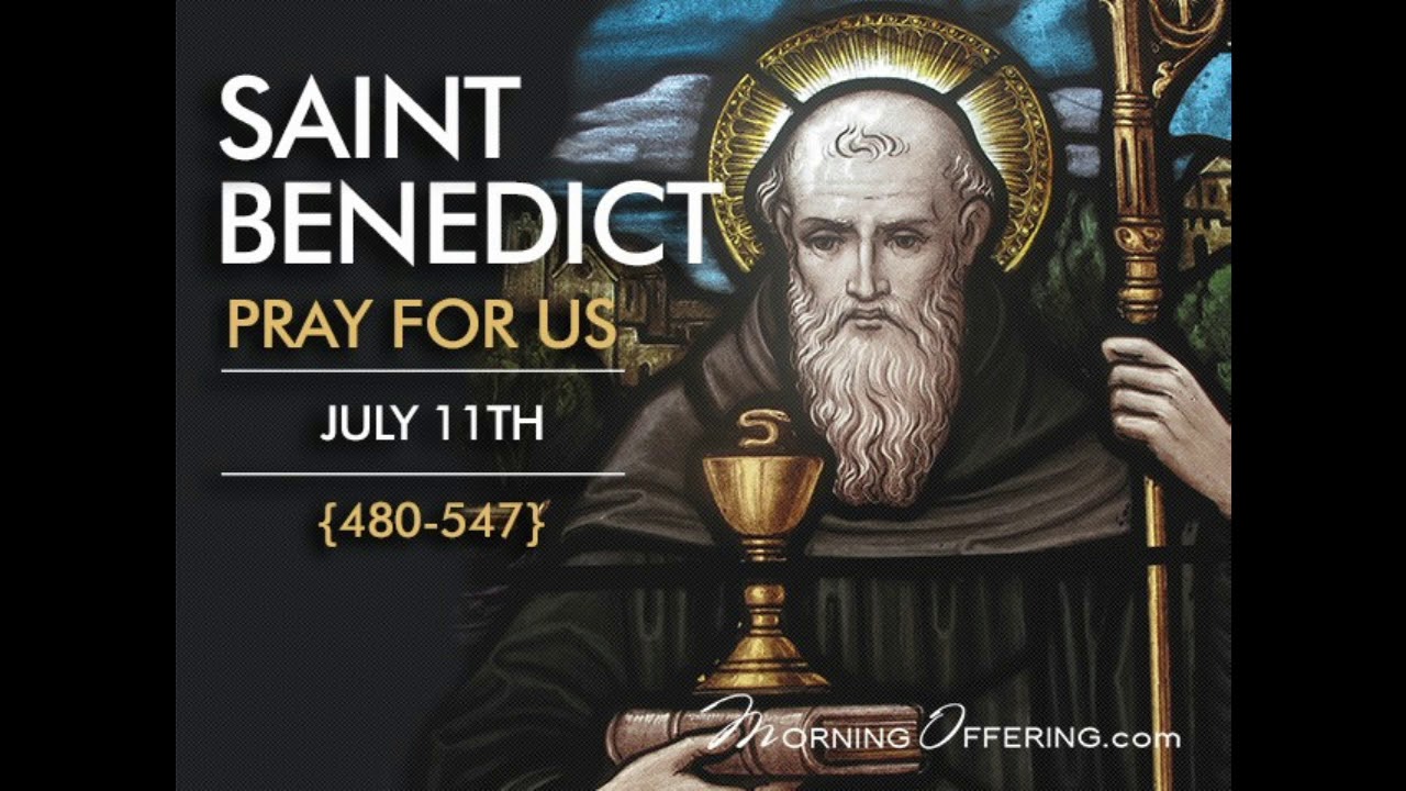 PRAYER TO SAINT BENEDICT St. Benedict of Nursia Feast Day July 11