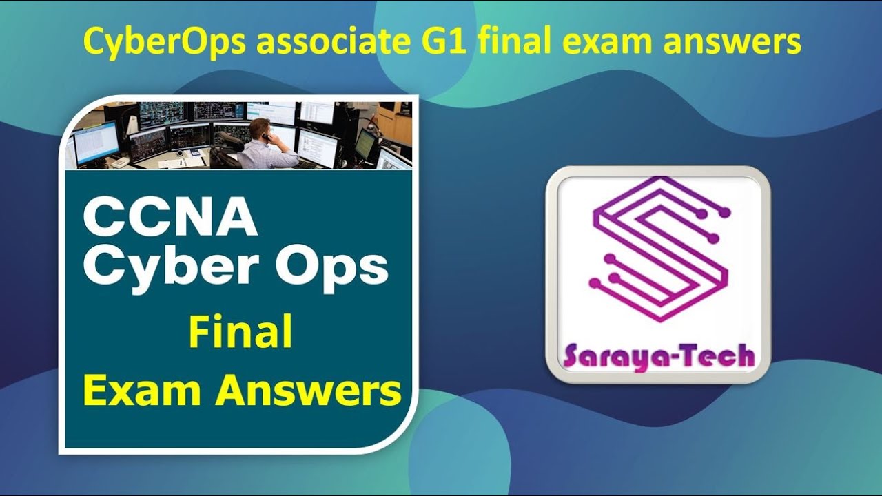 CyberOps associate G1 final exam answers