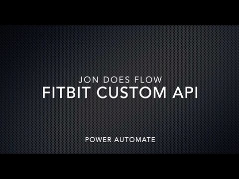 Jon Does Flow: Fitbit Custom Connector for Power Automate