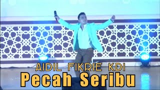 Aidil Fikrie KDI - Pecah Seribu