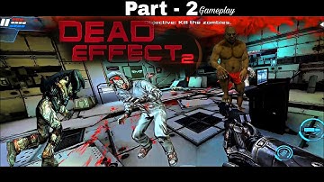 Dead Effect 2 - Gameplay Walkthrough Part 2 - (iOS, Android) 2022 #demonmegnus