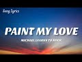 Video thumbnail of "Michael Learns To Rock - Paint My Love ( Lyrics ) 🎵"