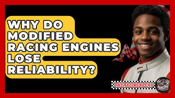Why Do Modified Racing Engines Lose Reliability? - The Racing Xpert
