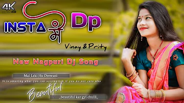 New Nagpuri Dj Song 2021 // Insta_Me_Dp_Nagpuri_song // Nagpuri Dj Remix Song // Dj Muna Dj Santial