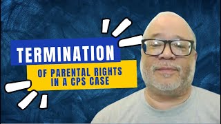 Termination of parental rights in a CPS case! by CPS Defense Strategy Consultant:Vince Davis  254 views 3 months ago 21 minutes