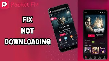 How To Fix And Solve Pocket FM Not Downloading | Final Solution