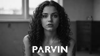 Parvin M Luvira - Dont Walk Away Original Mix