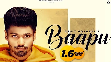 Sumit Goswami:- Baapu (Official Video) | KHATRI | Haryanvi Songs Haryanavi 2021