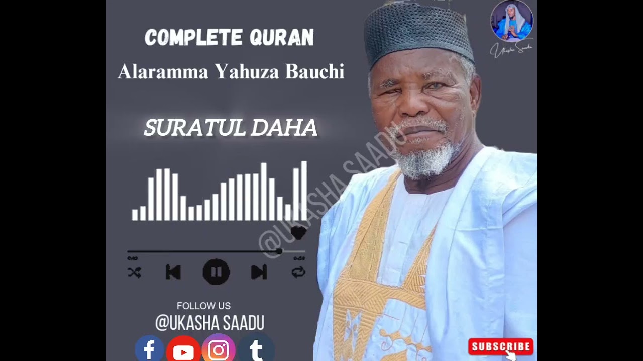 Suratul Daha Quran recitation by Alaramma Yahuza Bauchi