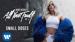 Video voorbeeld van "Bebe Rexha - Small Doses [Audio]"