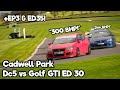 Cadwell Park Integra Dc5 vs Golf GTI Ed30 *300BHP* + EP3 & ED35