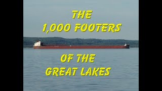 Footers the story of the Great Lakes 1,000 foot long ore carriers