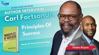 Global Book Network - Carl Fortson Jr, Author of Principles Of Success