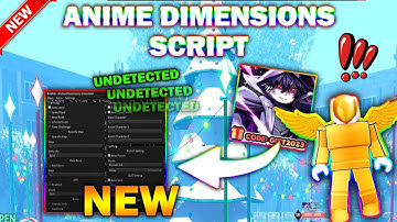 *NEW* Anime Dimensions Simulator Script (PASTEBIN 2023) (AUTOFARM LEVEL, AUTO LEVEL, GOD MODE)