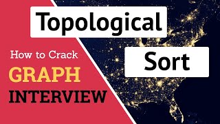 Topological Sort Algorithm | How To Crack Graph Interview [Part 9/13] | By Microsoft Developer
