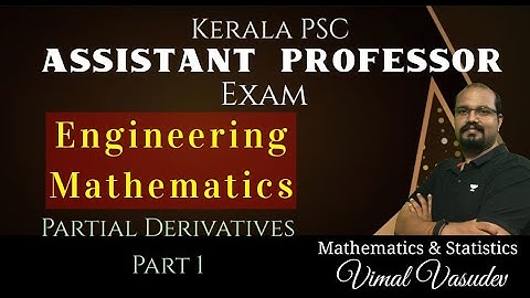 Partial Derivatives- Part 1-Engineering Mathematics - Assistant Professor Exam - Kerala PSC