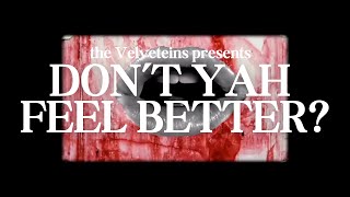 The Velveteins - Don't Yah Feel Better? [Official Video] chords