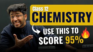 Class 12th Chemistry: Use This To Score 95% 🔥 | Shobhit Nirwan