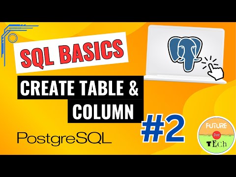 Create Table & Columns | #2 | PostgreSQL | SQL Tutorial in Hindi | Future Dot Tech